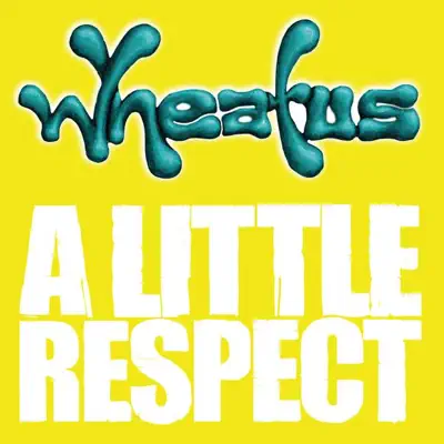 A Little Respect - EP - Wheatus