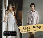 Giant Drag - This Isn't It