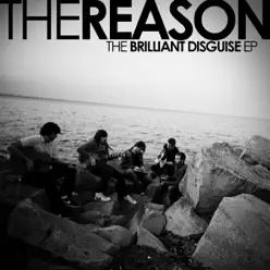 The Brilliant Disguise - EP - The Reason