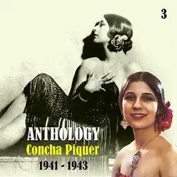 Anthology, Vol. 3 [1941 - 1943] - Concha Piquer