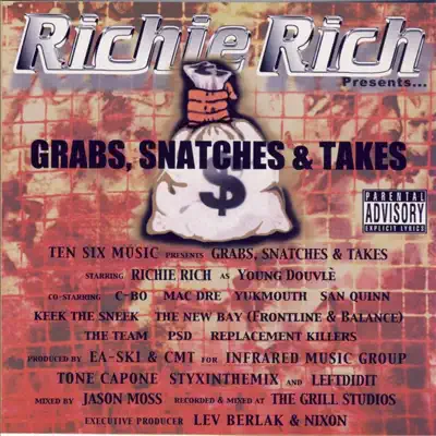 Grabs, Snatches & Takes - Richie Rich Grabs, Snatches & Takes - Richie Rich