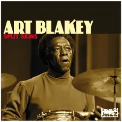 Art Blakey: Split Skins - Art Blakey Art Blakey: Split Skins - Art Blakey