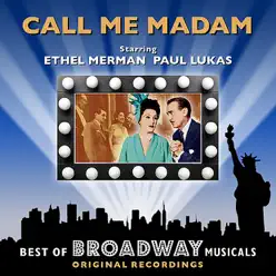 Call Me Madam - The Best Of Broadway Musicals - Original Broadway Cast Call Me Madam - The Best Of Broadway Musicals - Original Broadway Cast