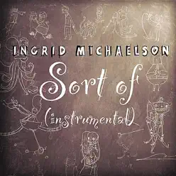 Sort Of (Instrumental) - Single - Ingrid Michaelson