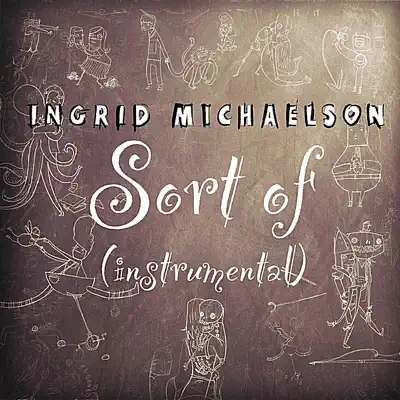 Sort Of (Instrumental) - Single - Ingrid Michaelson