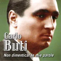 Non dimenticar le mie parole - Carlo Buti