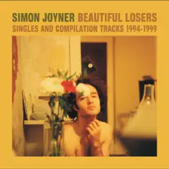Beautiful Losers - Singles and Compilation Tracks 1994-1999 - Simon Joyner