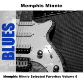 Memphis Minnie Selected Favorites, Vol. 6 artwork