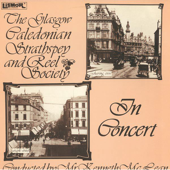 The Glasgow Caledonian Strathspey & Reel Society In Concert - The Glasgow Caledonian Strathspey & Reel Society