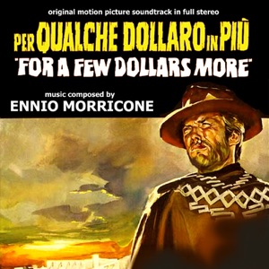 Per qualche dollaro in più (Original Motion Picture Soundtrack)