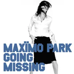 Going Missing - Single - Maximo Park