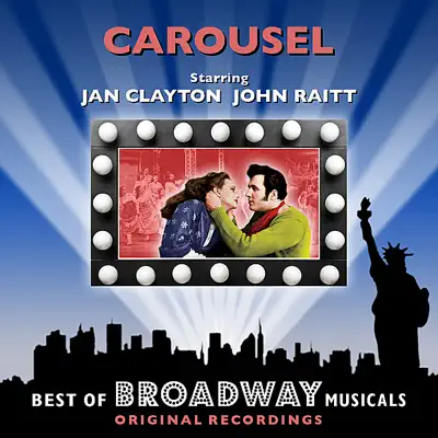 Carousel - The Best of Broadway Musicals - Original Broadway Cast Carousel - The Best of Broadway Musicals - Original Broadway Cast