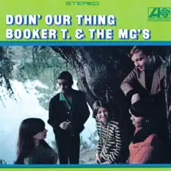 Doin' Our Thing - Booker T. & The Mg's Doin' Our Thing - Booker T. & The Mg's