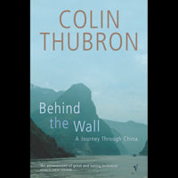 Colin Thubron - Behind the Wall artwork