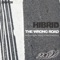 The Wrong Road (Nash Donson Remix) - Hibrid lyrics
