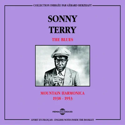 Sonny Terry 1938-1953: Mountain Harmonica (The Blues) - Sonny Terry Sonny Terry 1938-1953: Mountain Harmonica (The Blues) - Sonny Terry