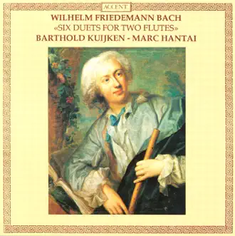 Bach, W.F.: Duets Nos. 1-6 for 2 Flutes by Barthold Kuijken & Marc Hantai album reviews, ratings, credits