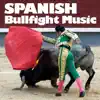 Spanish Bullfight Music album lyrics, reviews, download