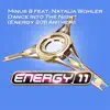 Dance Into the Night (Energy 2011 Anthem) [feat. Natalia Wohler] [Remixes] - EP album lyrics, reviews, download