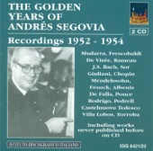 Guitar Recital: Segovia, Andres - Mudarra, A. - Frescobaldi, G.A. - Visee, R. De - Rameau, J.-P. (The Golden Years of Andres Segovia) (1952-1954) artwork