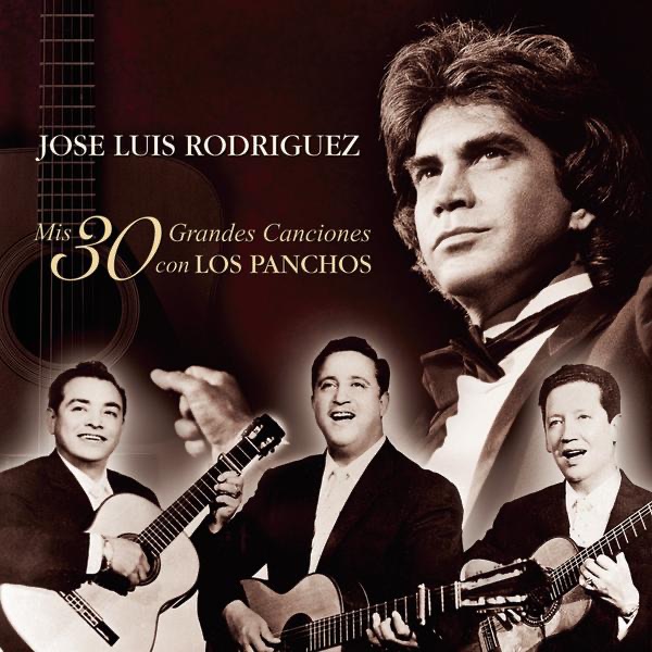 Resultado de imagen para Los Panchos y José Luis Rodriguez Mis 30 Mejores Canciones