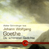 Johann Wolfgang Goethe - Die schönsten Gedichte - Johann Wolfgang von Goethe