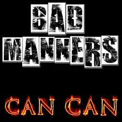 Can Can - Bad Manners