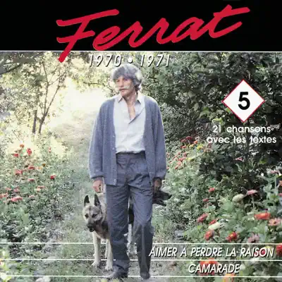 1970 - 1971 : Aimer À Perdre la Raison - Camarade - Jean Ferrat