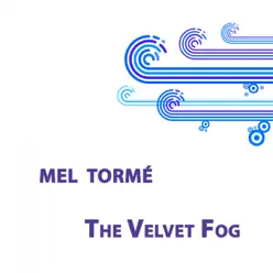 Mel Tormé, The Velvet Fog - Mel Tormé Mel Tormé, The Velvet Fog - Mel Tormé