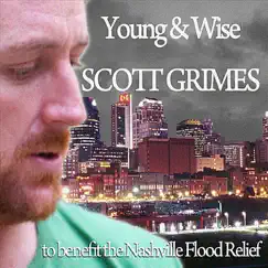 Young & Wise - Single by Scott Grimes album reviews, ratings, credits