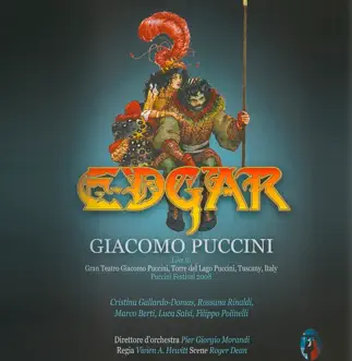 Edgar: Tu il cuor mi strazii by Pier Giorgio Morandi, Marco Berti, Cristina Gallardo-Domas, Rossana Rinaldi, Luca Salsi, Filippo Polinelli, Orchestra e Coro del Festival Puccini & Ferdinando Fontana song reviws