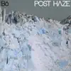 Post Haze album lyrics, reviews, download