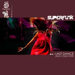 Last Dance (And I Come Over) - EP - Superfunk Last Dance (And I Come Over) - EP - Superfunk