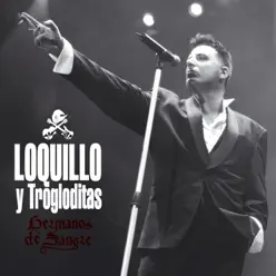 Hermanos de Sangre - Loquillo y Los Trogloditas