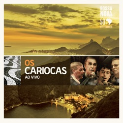 Os Cariocas - Tim Tim por Tim Tim