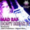 Don't Break It (Manuel Hierro Remix) - Mad Raf lyrics