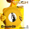 Touch Me album lyrics, reviews, download