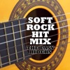 Soft Rock Hit Mix