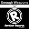 88 - Enough Weapons lyrics