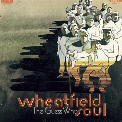 Wheatfield Soul (2003 Remastered) - The Guess Who