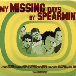 My Missing Days - Spearmint My Missing Days - Spearmint