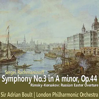 Rachmaninoff: Symphony No. 3 - Rimsky-Korsakov: Russian Easter Overture - London Philharmonic Orchestra