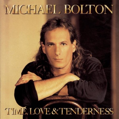 Time, Love & Tenderness - Michael Bolton