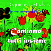 Cantiamo tutti insieme (Le canzoni per bambini) - EP - Gynmusic Studios