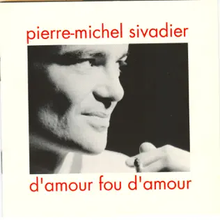 descargar álbum PierreMichel Sivadier - DAmour Fou DAmour