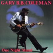 Gary B.B. Coleman - I Just Can't Lose These Blues