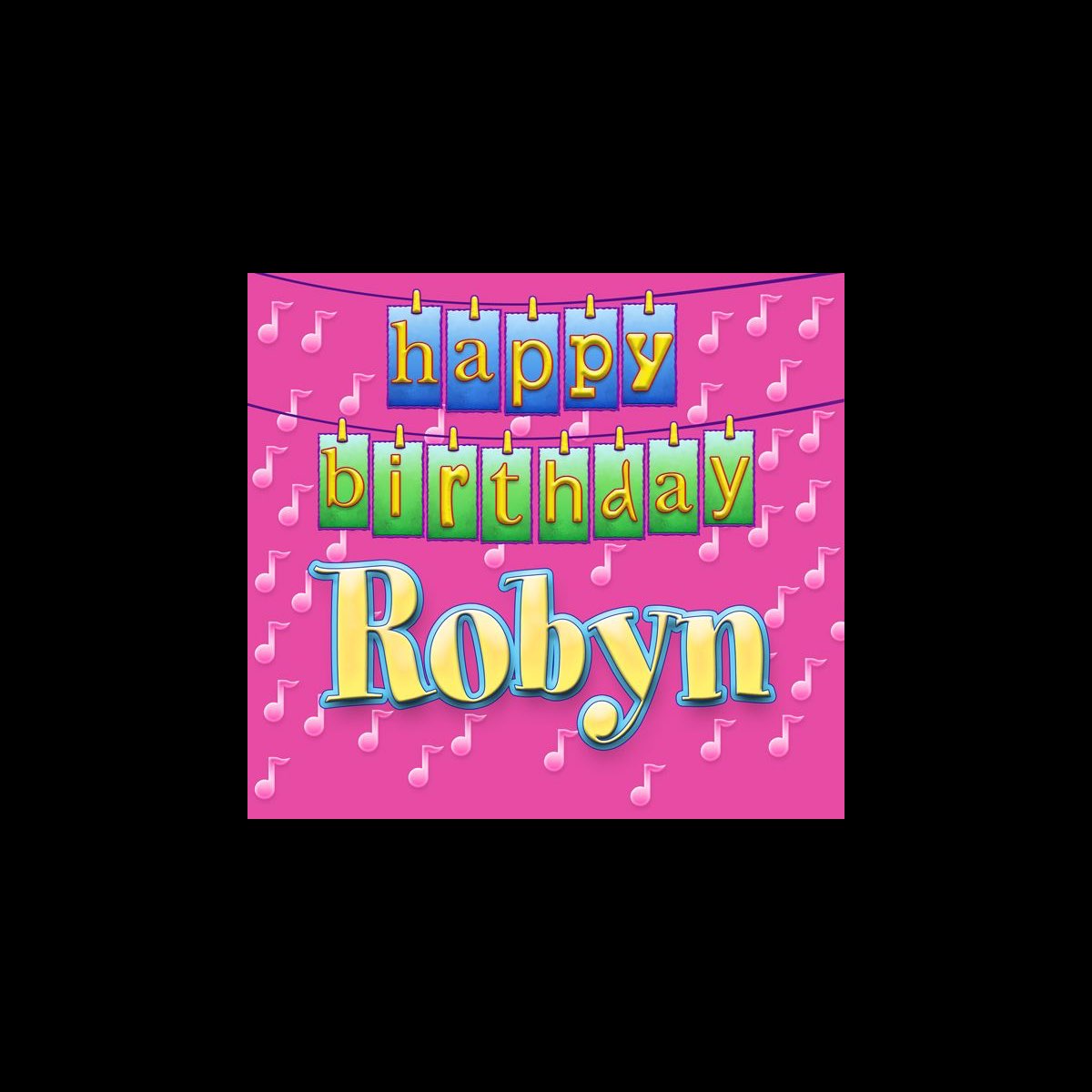 ‎Happy Birthday Robyn - Single by Ingrid DuMosch on Apple Music