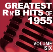Greatest R&B Hits of 1955, Vol. 6
