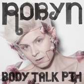 Robyn - Don't Fucking Tell Me What To Do