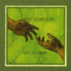 Take His Hand by Sweet Deliverance album reviews, ratings, credits